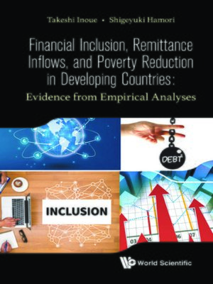 cover image of Financial Inclusion, Remittance Inflows, and Poverty Reduction In Developing Countries